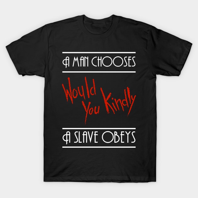 Would You Kindly T-Shirt by Phox